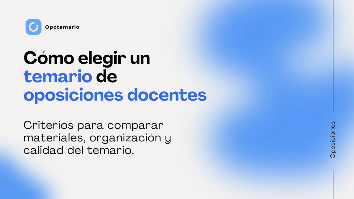 Cómo elegir un temario de oposiciones docentes: criterios para comparar materiales y organización.