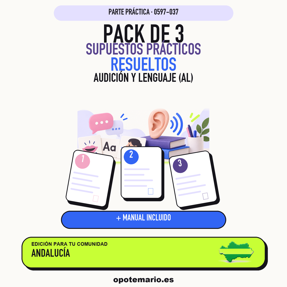 Pack de 3 supuestos prácticos resueltos de Audición y Lenguaje (AL) en Andalucía. Incluye manual específico. PDF de Opotemario.