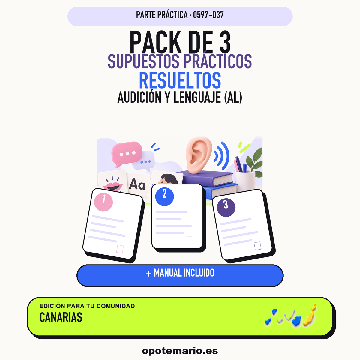 Pack de 3 supuestos prácticos resueltos de Audición y Lenguaje (AL) en Canarias. Incluye manual específico. PDF de Opotemario.