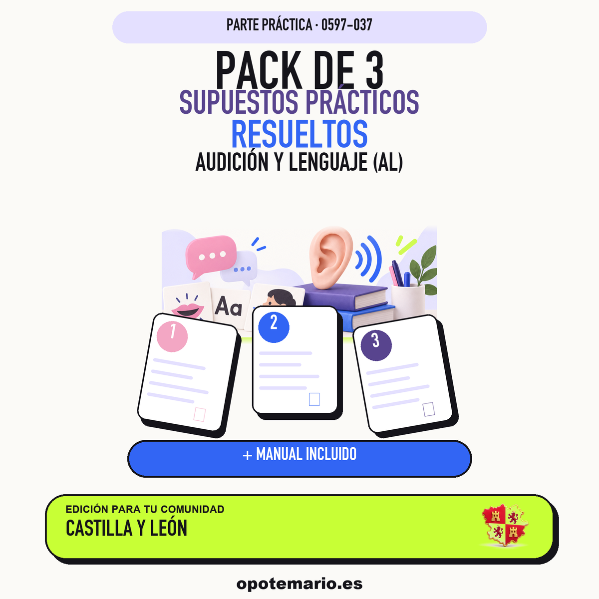 Pack de 3 supuestos prácticos resueltos de Audición y Lenguaje (AL) en Castilla y León. Incluye manual específico. PDF de Opotemario.