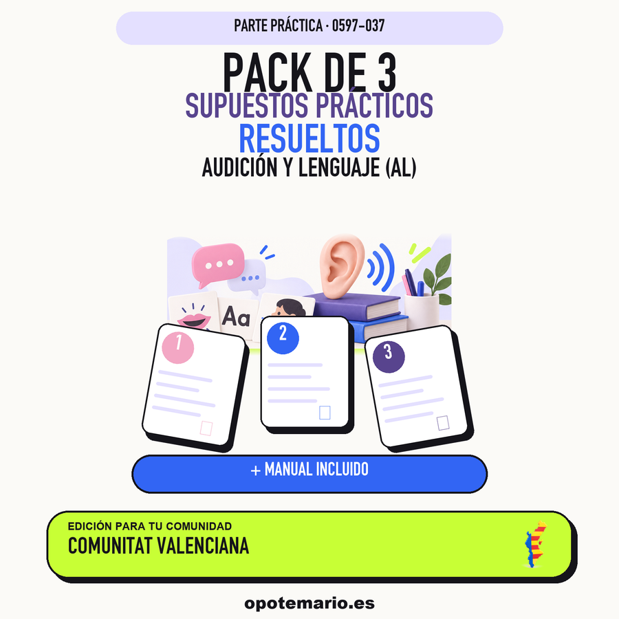 Pack de 3 supuestos prácticos resueltos de Audición y Lenguaje (AL) en Comunitat Valenciana. Incluye manual específico. PDF de Opotemario.