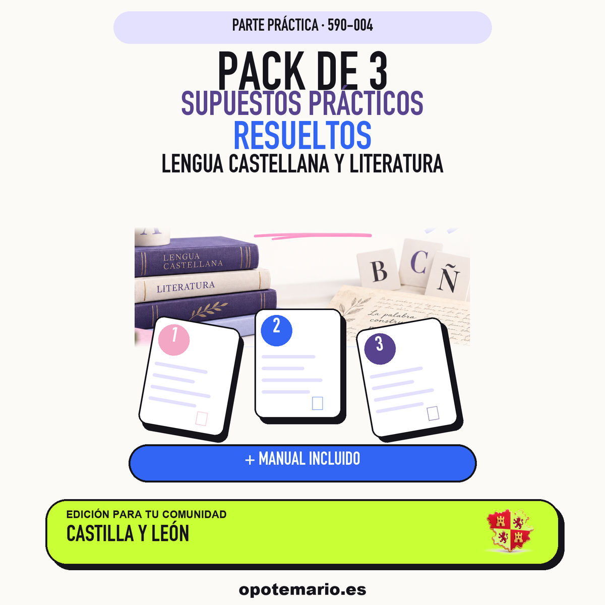Pack de 3 supuestos prácticos resueltos de Lengua Castellana y Literatura en Castilla y León. Incluye manual específico. PDF de Opotemario.