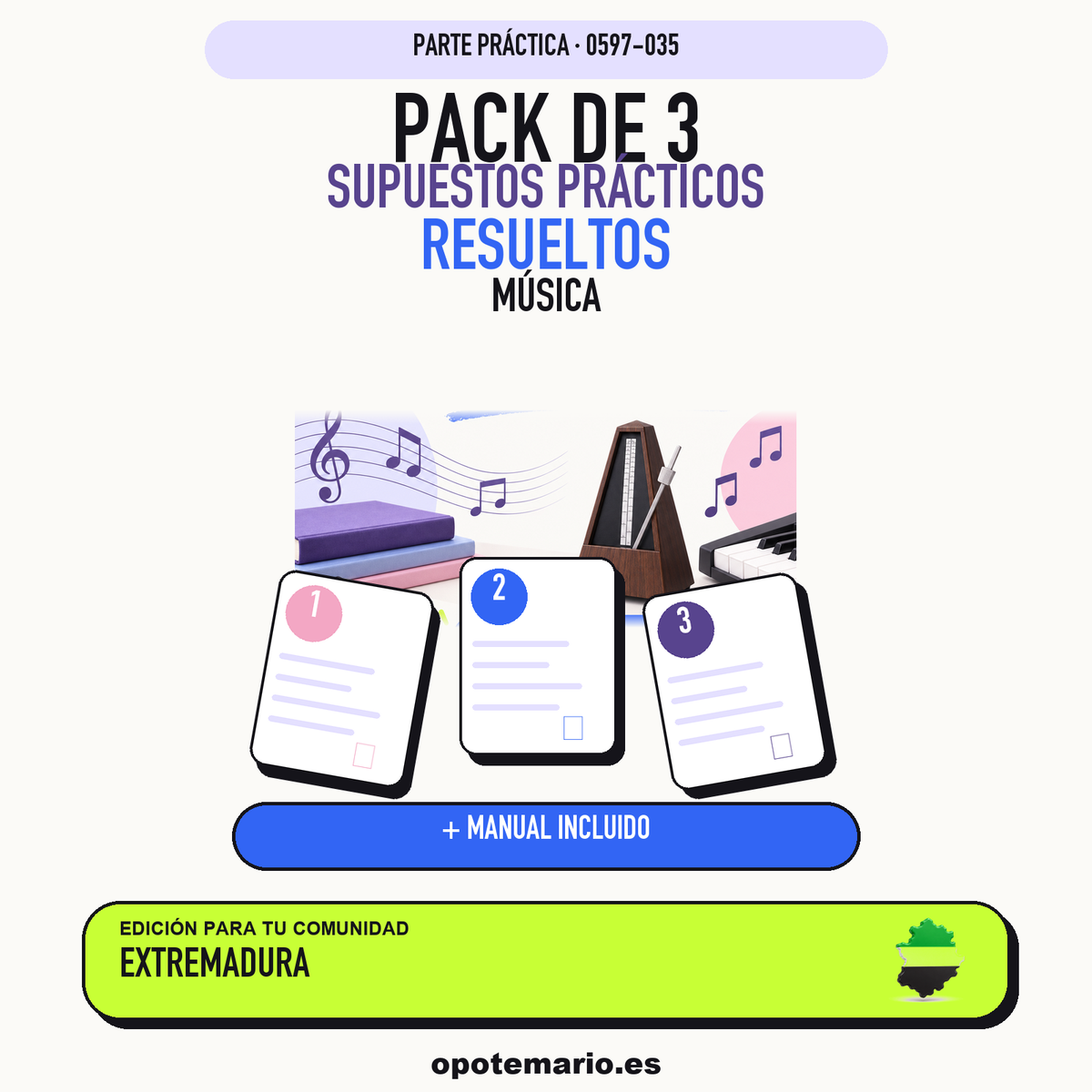 Pack de 3 supuestos prácticos resueltos de Música en Extremadura. Incluye manual específico. PDF de Opotemario.
