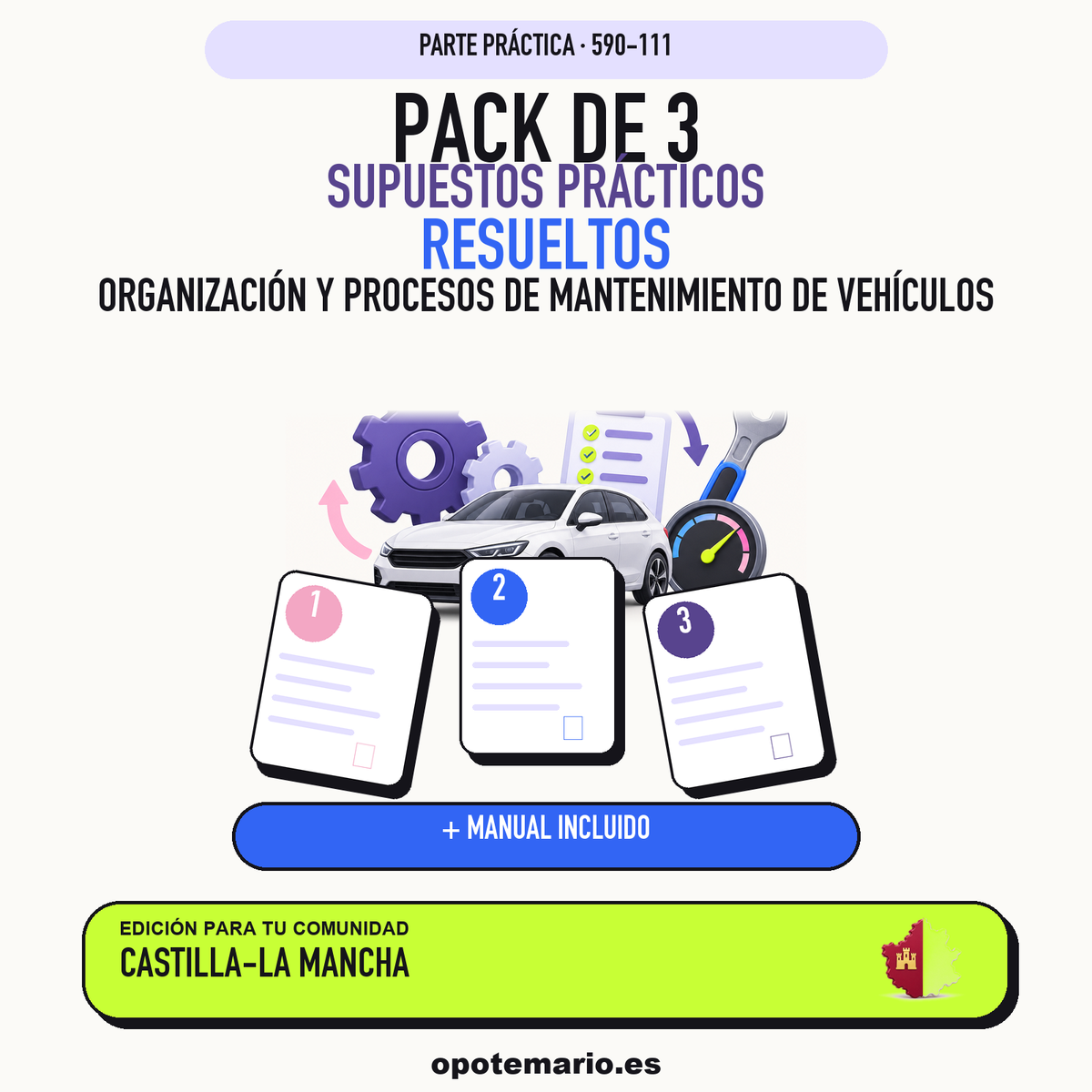 Pack de 3 supuestos prácticos resueltos de Organización y Procesos de Mantenimiento de Vehículos en Castilla-La Mancha. Incluye manual específico. PDF de Opotemario.