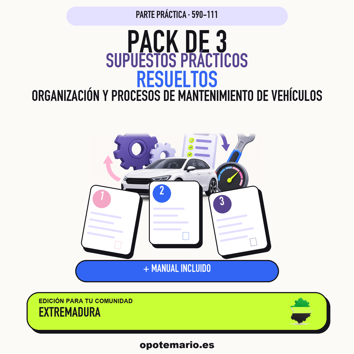 Pack de 3 supuestos prácticos resueltos de Organización y Procesos de Mantenimiento de Vehículos en Extremadura. Incluye manual específico. PDF de Opotemario.