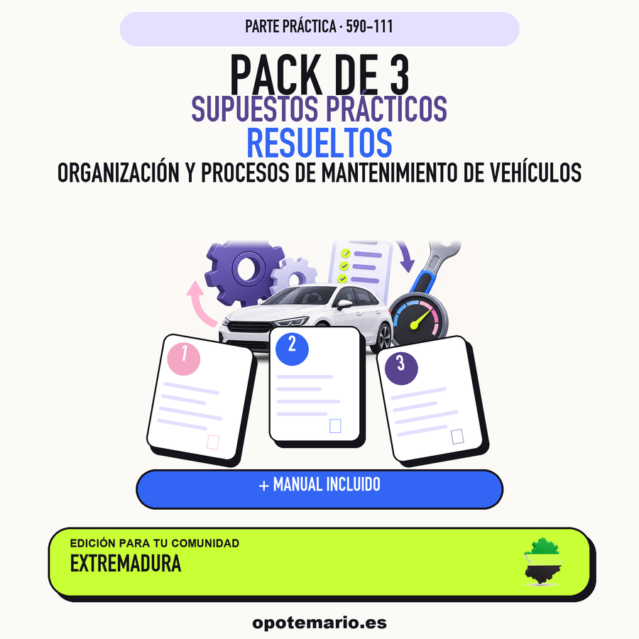 Pack de 3 supuestos prácticos resueltos de Organización y Procesos de Mantenimiento de Vehículos en Extremadura. Incluye manual específico. PDF de Opotemario.