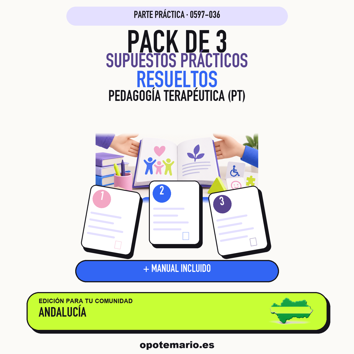 Pack de 3 supuestos prácticos resueltos de Pedagogía Terapéutica (PT) en Andalucía. Incluye manual específico. PDF de Opotemario.