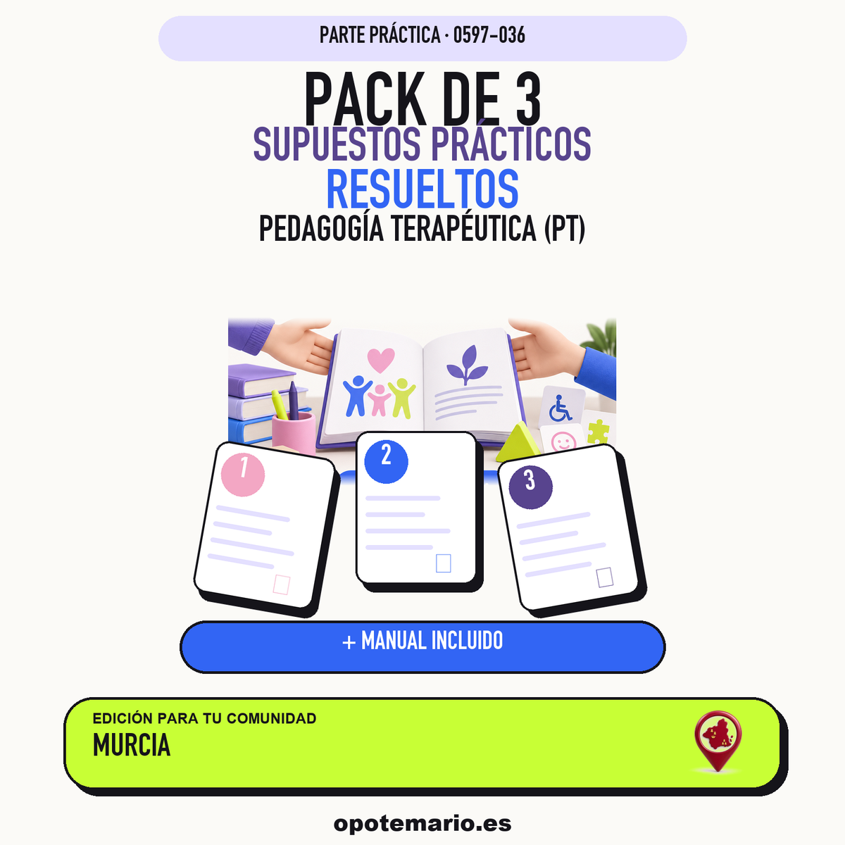 Pack de 3 supuestos prácticos resueltos de Pedagogía Terapéutica (PT) en Murcia. Incluye manual específico. PDF de Opotemario.