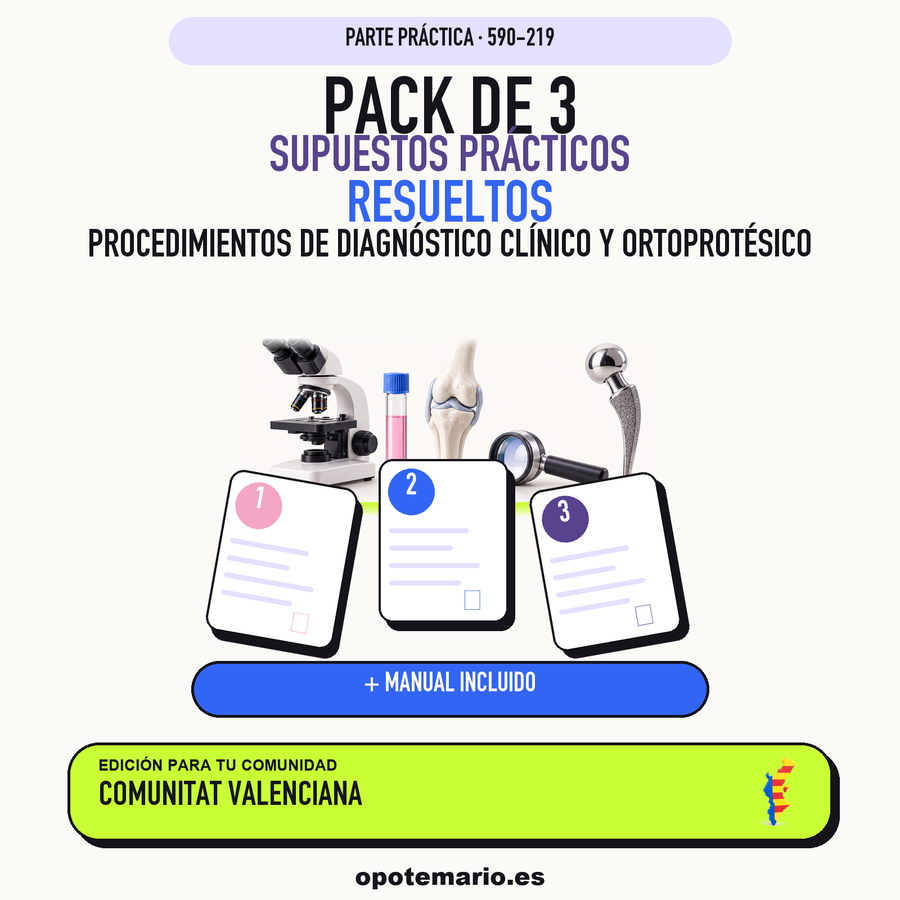 Pack de 3 supuestos prácticos resueltos de Procedimientos de Diagnóstico Clínico y Ortoprotésico en Comunitat Valenciana. Incluye manual específico. PDF de Opotemario.