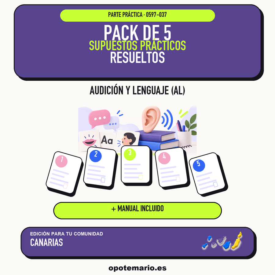 Pack de 5 supuestos prácticos resueltos de Audición y Lenguaje (AL) en Canarias. Incluye manual específico. PDF de Opotemario.