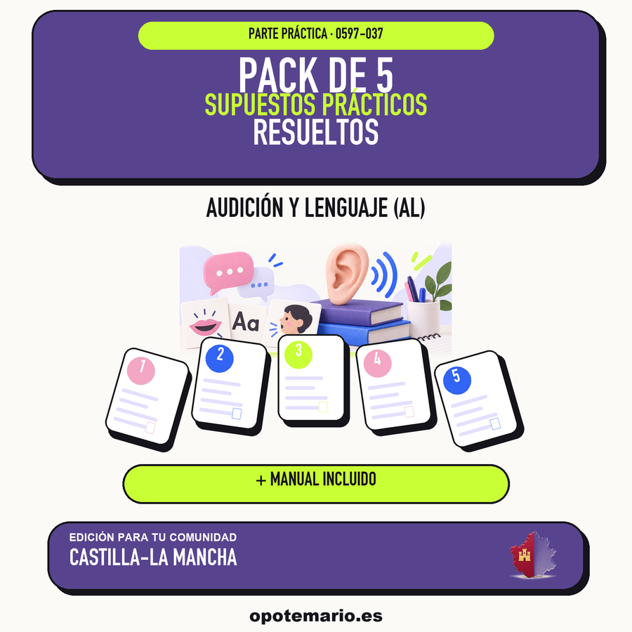 Pack de 5 supuestos prácticos resueltos de Audición y Lenguaje (AL) en Castilla-La Mancha. Incluye manual específico. PDF de Opotemario.