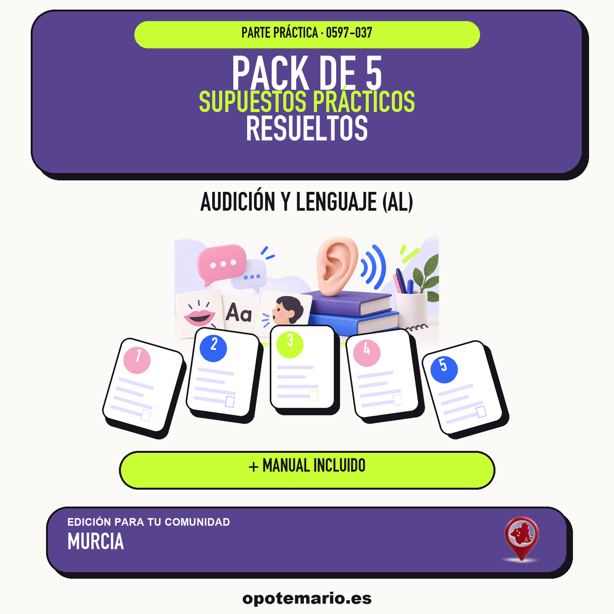 Pack de 5 supuestos prácticos resueltos de Audición y Lenguaje (AL) en Murcia. Incluye manual específico. PDF de Opotemario.