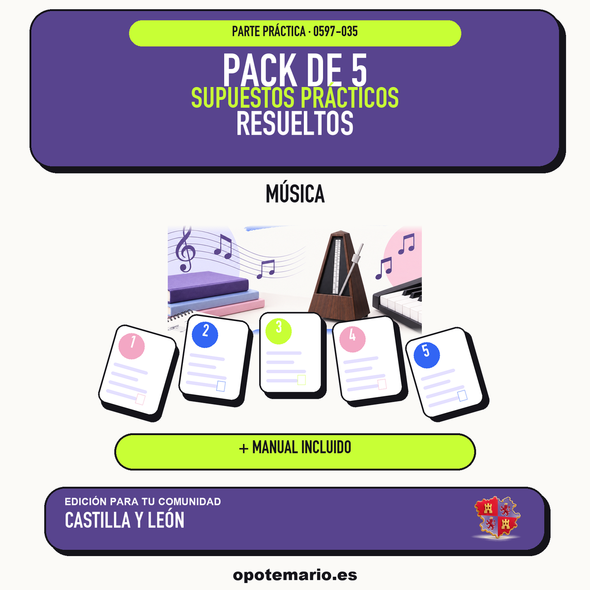 Pack de 5 supuestos prácticos resueltos de Música en Castilla y León. Incluye manual específico. PDF de Opotemario.