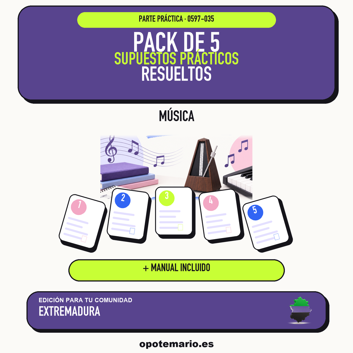 Pack de 5 supuestos prácticos resueltos de Música en Extremadura. Incluye manual específico. PDF de Opotemario.