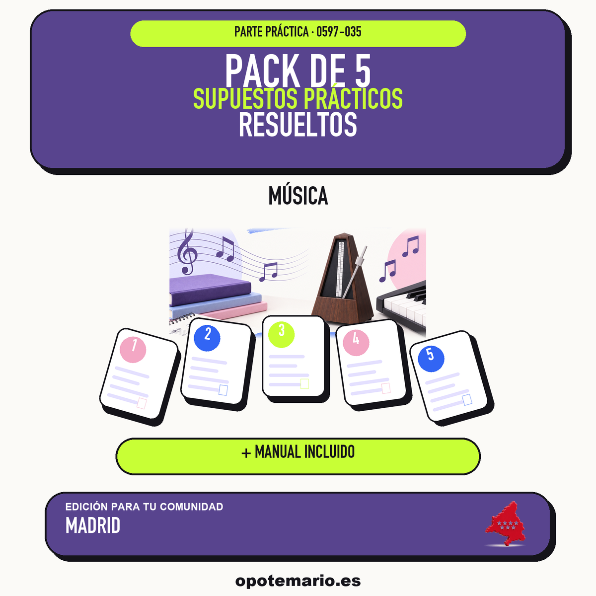 Pack de 5 supuestos prácticos resueltos de Música en Madrid. Incluye manual específico. PDF de Opotemario.