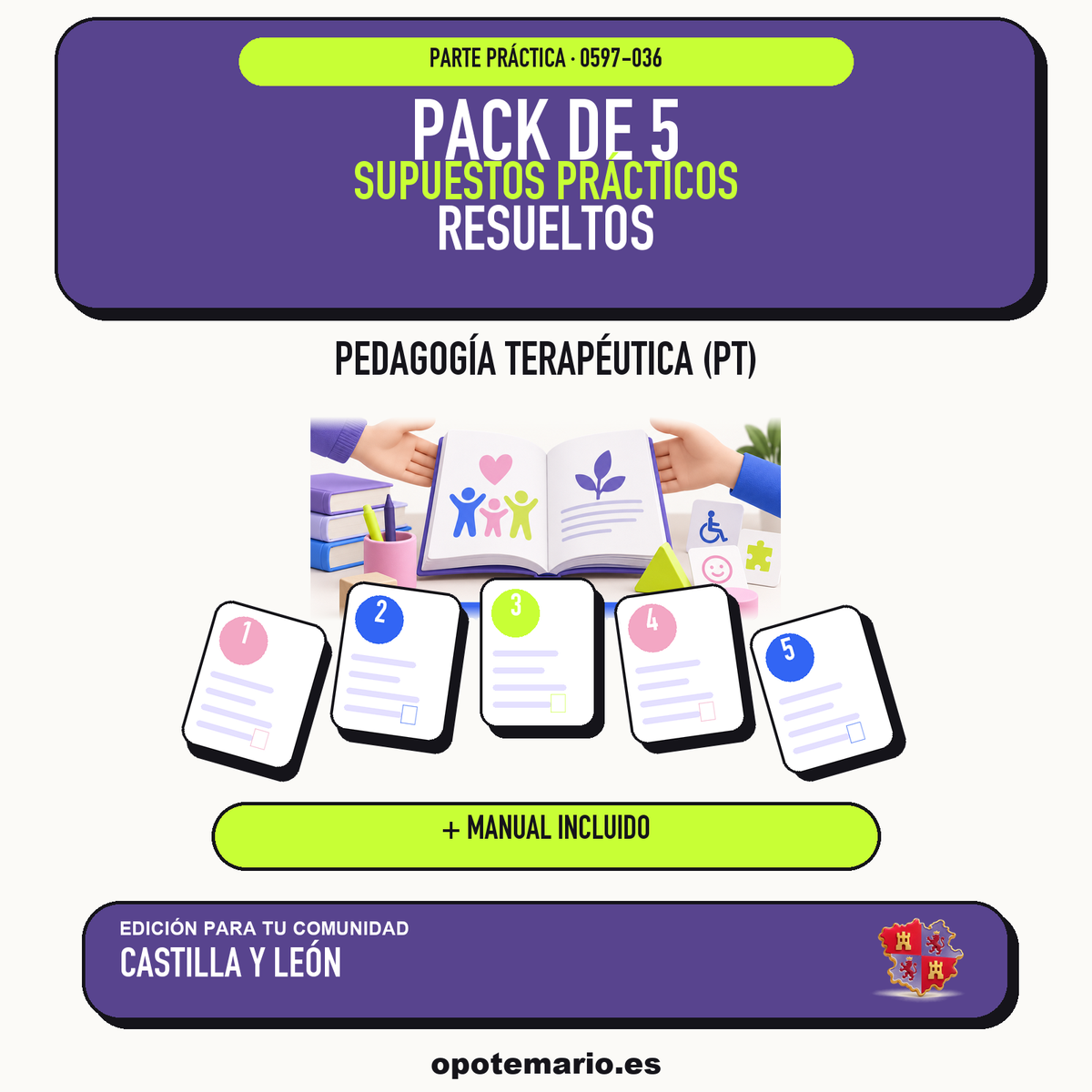 Pack de 5 supuestos prácticos resueltos de Pedagogía Terapéutica (PT) en Castilla y León. Incluye manual específico. PDF de Opotemario.
