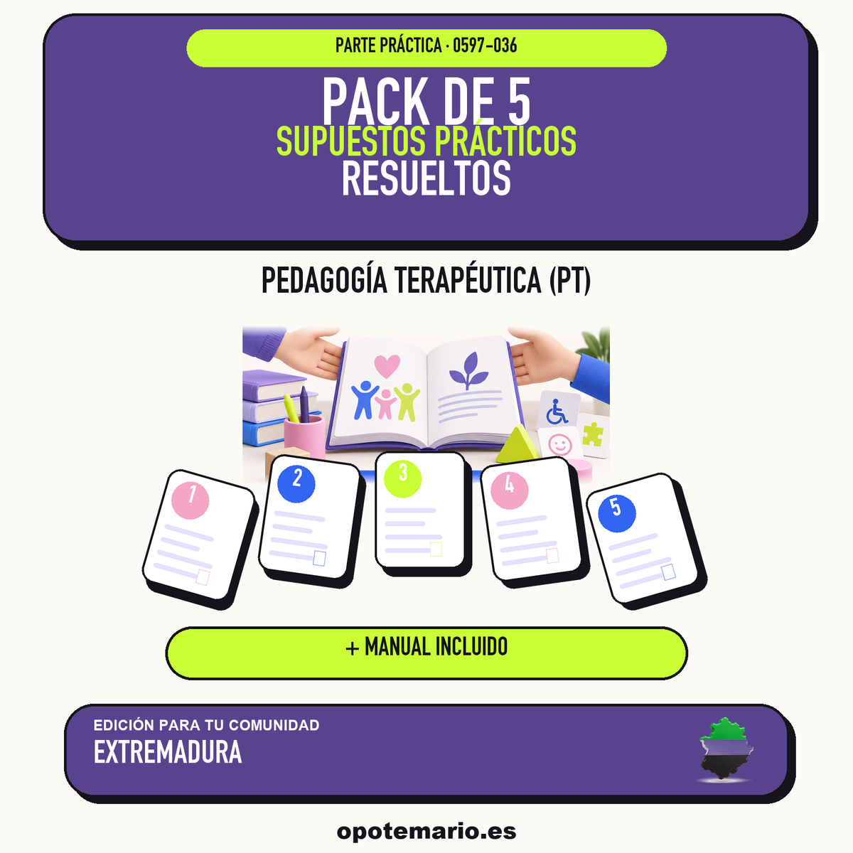 Pack de 5 supuestos prácticos resueltos de Pedagogía Terapéutica (PT) en Extremadura. Incluye manual específico. PDF de Opotemario.