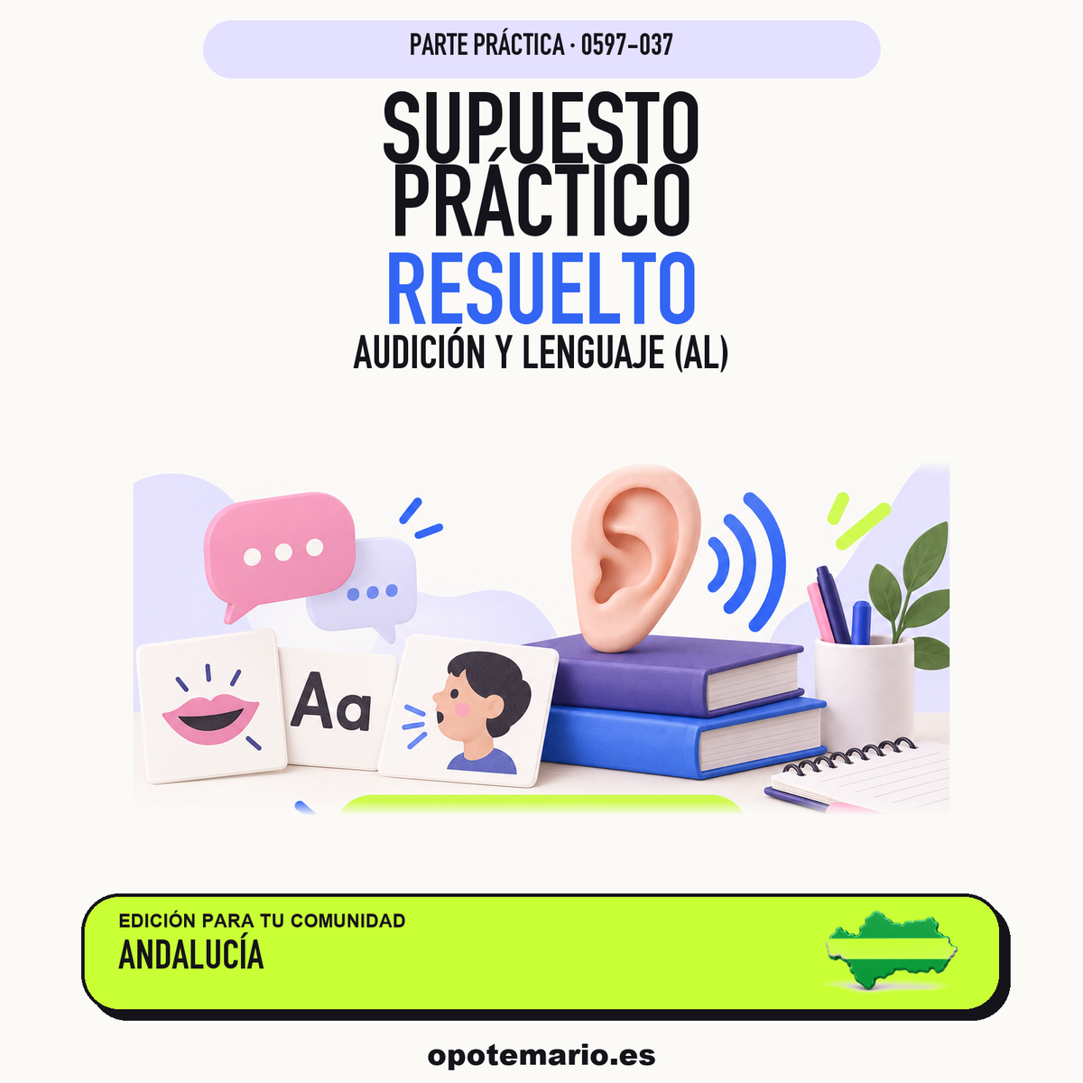 Supuestos prácticos resueltos de Audición y Lenguaje (AL) en Andalucía. PDF de Opotemario.