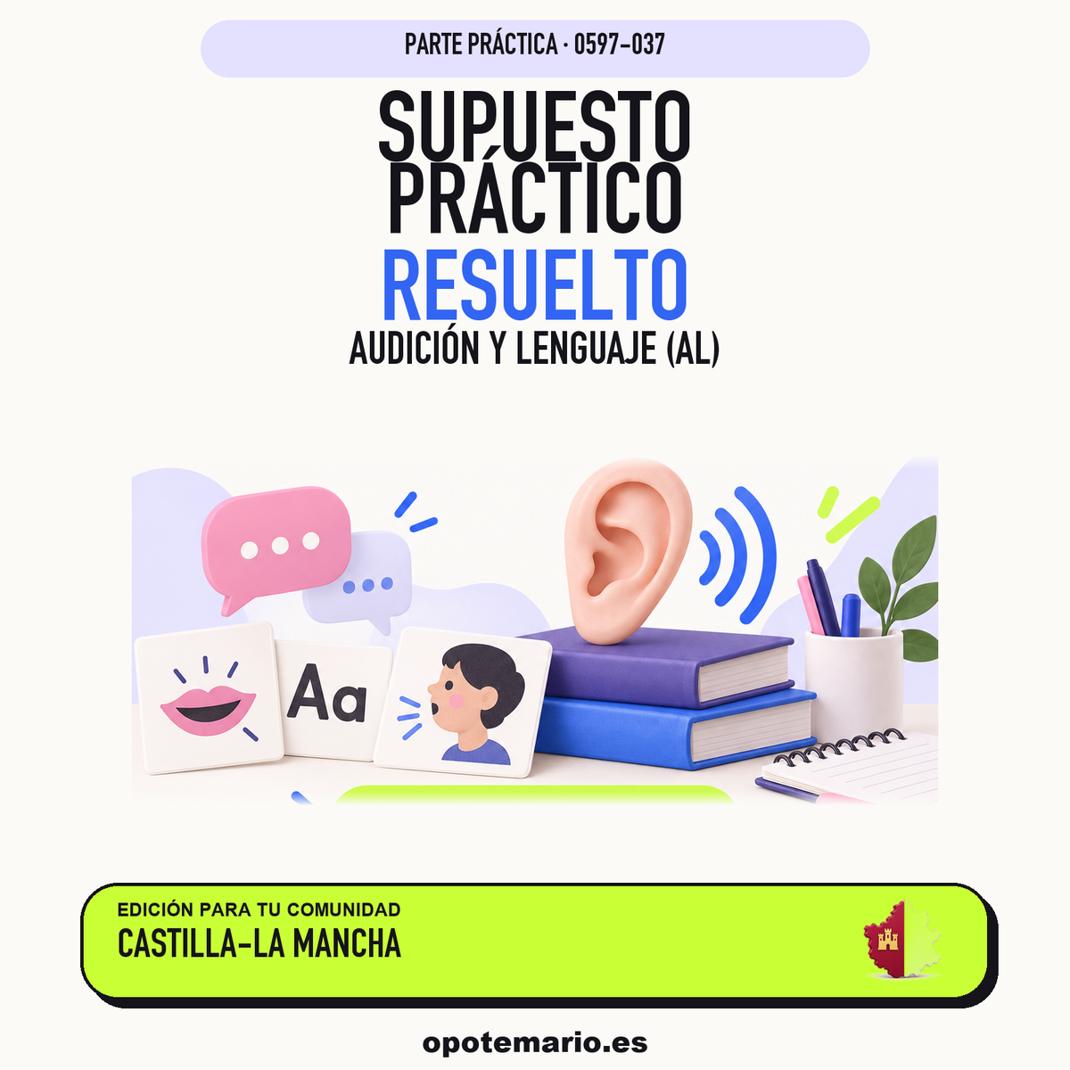 Supuestos prácticos resueltos de Audición y Lenguaje (AL) en Castilla-La Mancha. PDF de Opotemario.