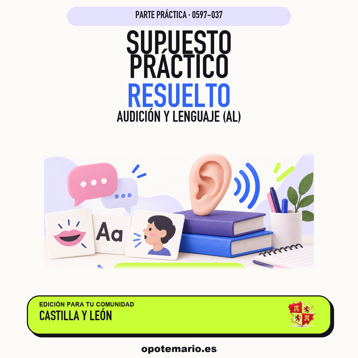 Supuestos prácticos resueltos de Audición y Lenguaje (AL) en Castilla y León. PDF de Opotemario.