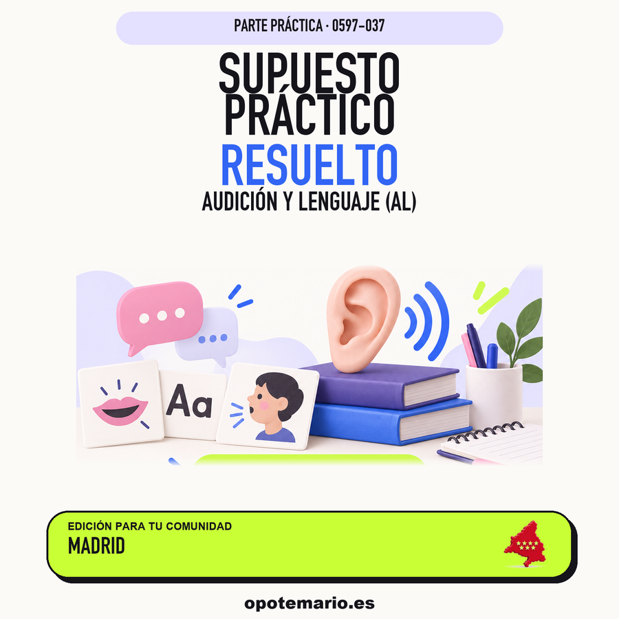Supuestos prácticos resueltos de Audición y Lenguaje (AL) en Madrid. PDF de Opotemario.