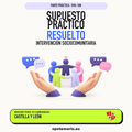 Supuestos prácticos resueltos de Intervención Sociocomunitaria en Castilla y León. PDF de Opotemario.