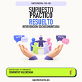 Supuestos prácticos resueltos de Intervención Sociocomunitaria en Comunitat Valenciana. PDF de Opotemario.