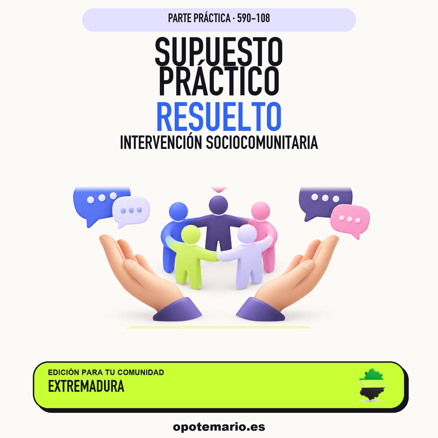 Supuestos prácticos resueltos de Intervención Sociocomunitaria en Extremadura. PDF de Opotemario.