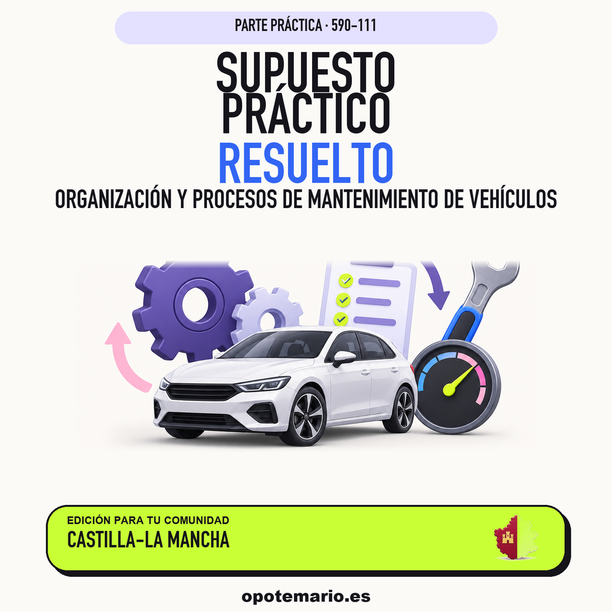 Supuestos prácticos resueltos de Organización y Procesos de Mantenimiento de Vehículos en Castilla-La Mancha. PDF de Opotemario.