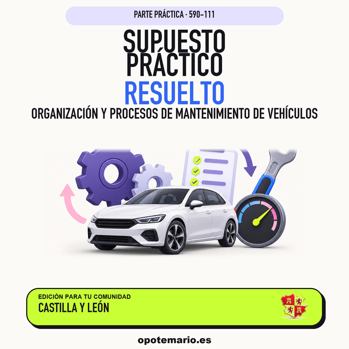 Supuestos prácticos resueltos de Organización y Procesos de Mantenimiento de Vehículos en Castilla y León. PDF de Opotemario.