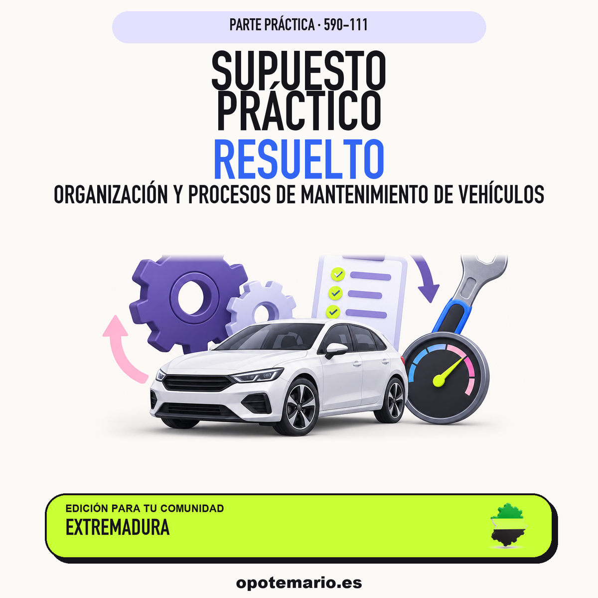 Supuestos prácticos resueltos de Organización y Procesos de Mantenimiento de Vehículos en Extremadura. PDF de Opotemario.
