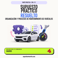 Supuestos prácticos resueltos de Organización y Procesos de Mantenimiento de Vehículos en Madrid. PDF de Opotemario.