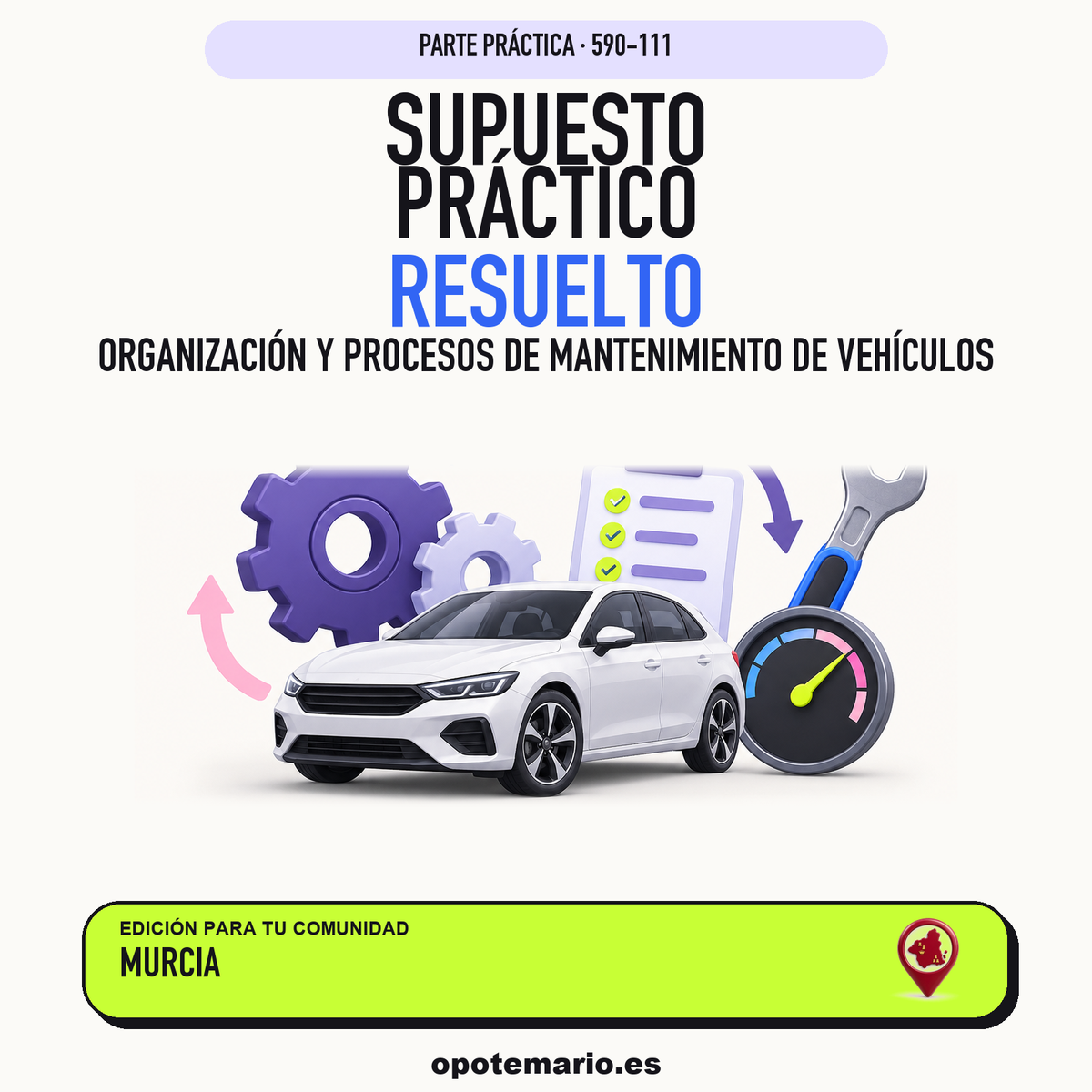 Supuestos prácticos resueltos de Organización y Procesos de Mantenimiento de Vehículos en Murcia. PDF de Opotemario.