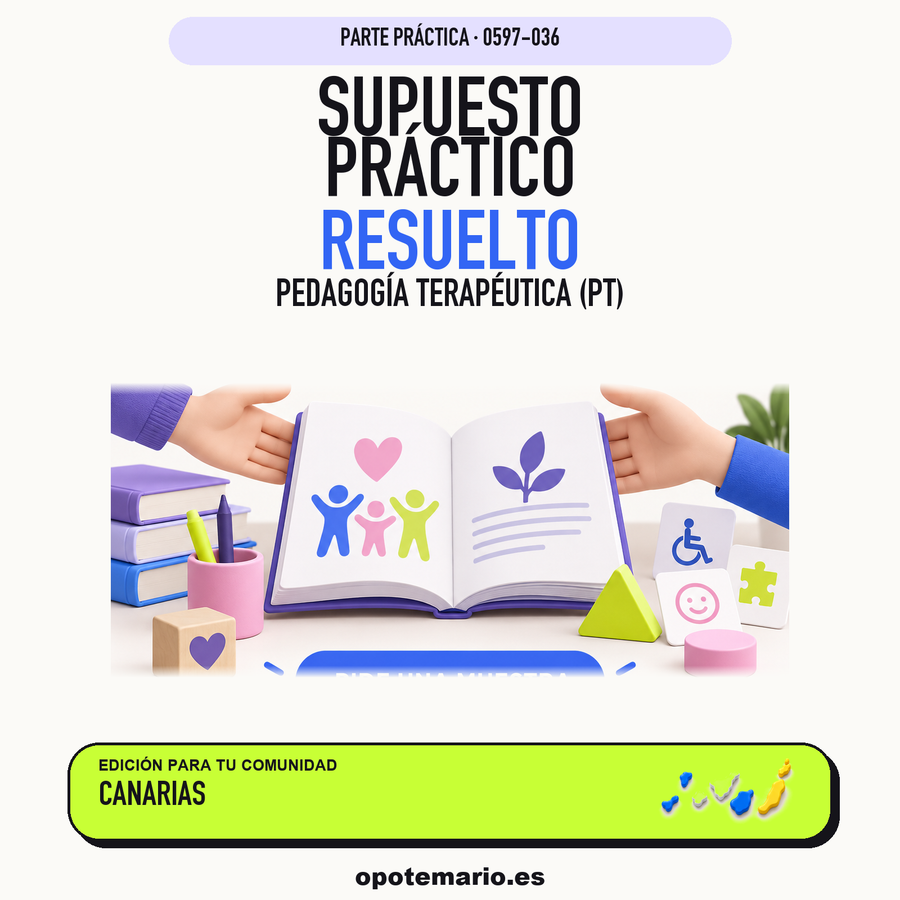 Supuestos prácticos resueltos de Pedagogía Terapéutica (PT) en Canarias. PDF de Opotemario.