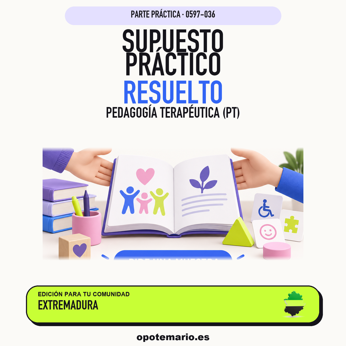 Supuestos prácticos resueltos de Pedagogía Terapéutica (PT) en Extremadura. PDF de Opotemario.