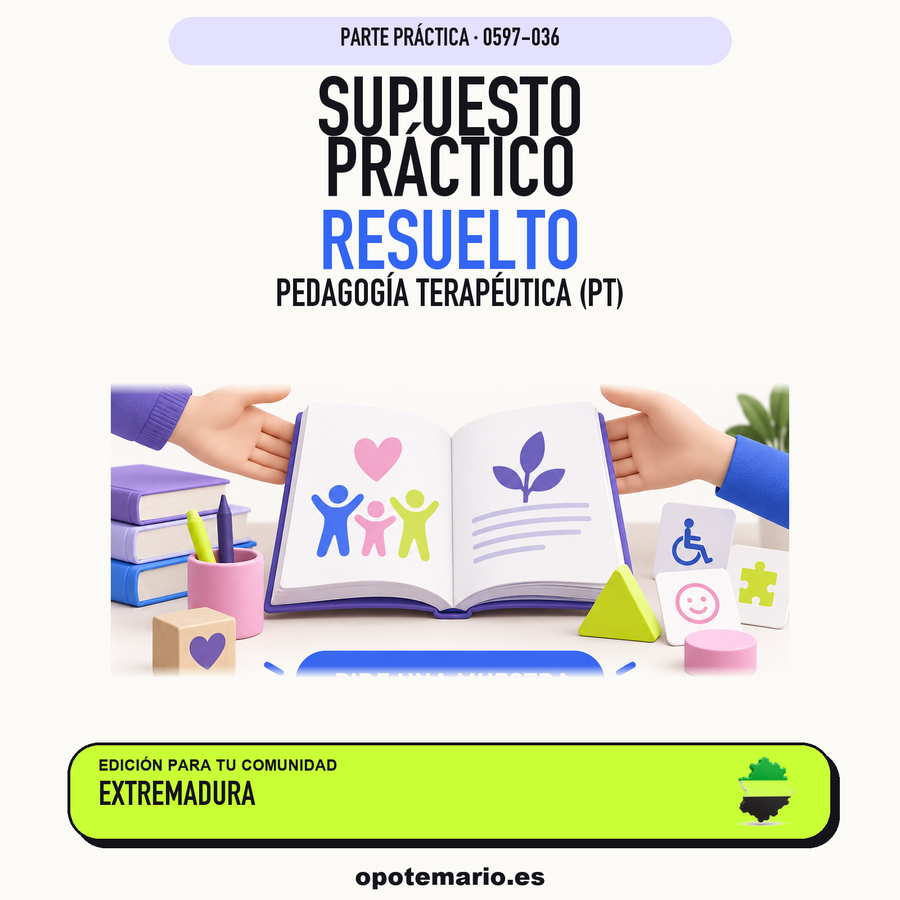 Supuestos prácticos resueltos de Pedagogía Terapéutica (PT) en Extremadura. PDF de Opotemario.