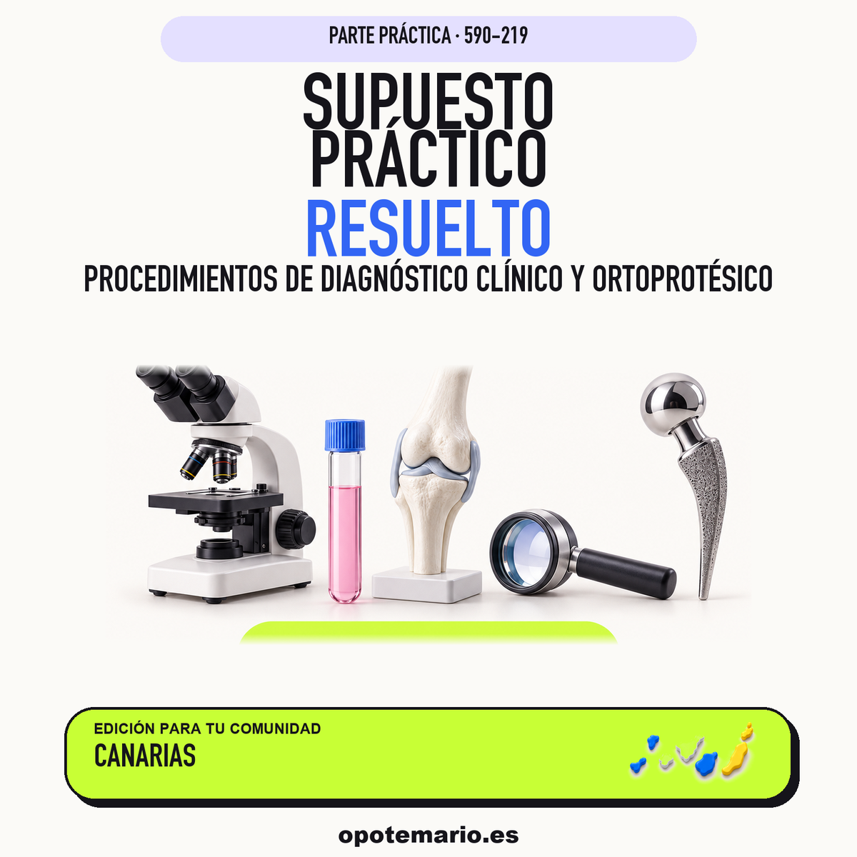 Supuestos prácticos resueltos de Procedimientos de Diagnóstico Clínico y Ortoprotésico en Canarias. PDF de Opotemario.