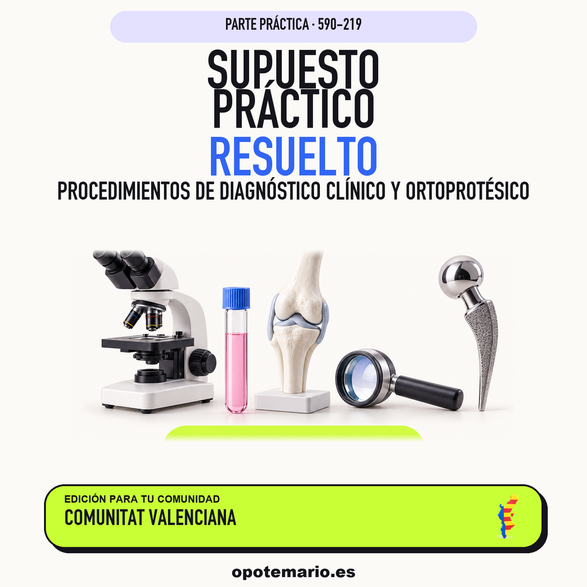 Supuestos prácticos resueltos de Procedimientos de Diagnóstico Clínico y Ortoprotésico en Comunitat Valenciana. PDF de Opotemario.