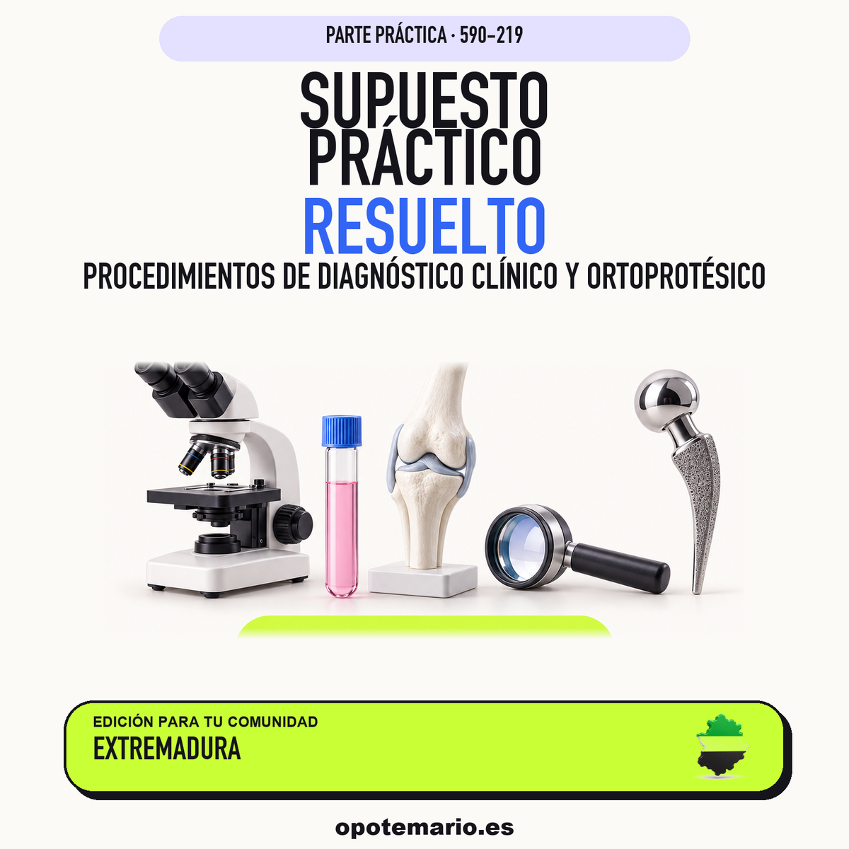 Supuestos prácticos resueltos de Procedimientos de Diagnóstico Clínico y Ortoprotésico en Extremadura. PDF de Opotemario.