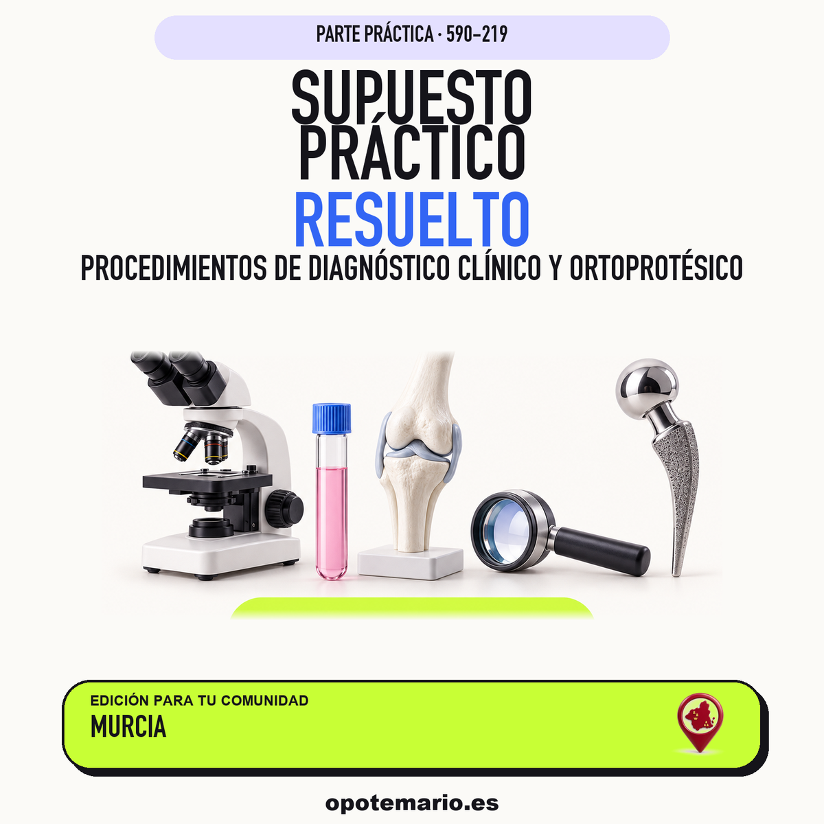 Supuestos prácticos resueltos de Procedimientos de Diagnóstico Clínico y Ortoprotésico en Murcia. PDF de Opotemario.