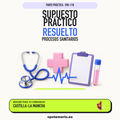Supuestos prácticos resueltos de Procesos Sanitarios en Castilla-La Mancha. PDF de Opotemario.