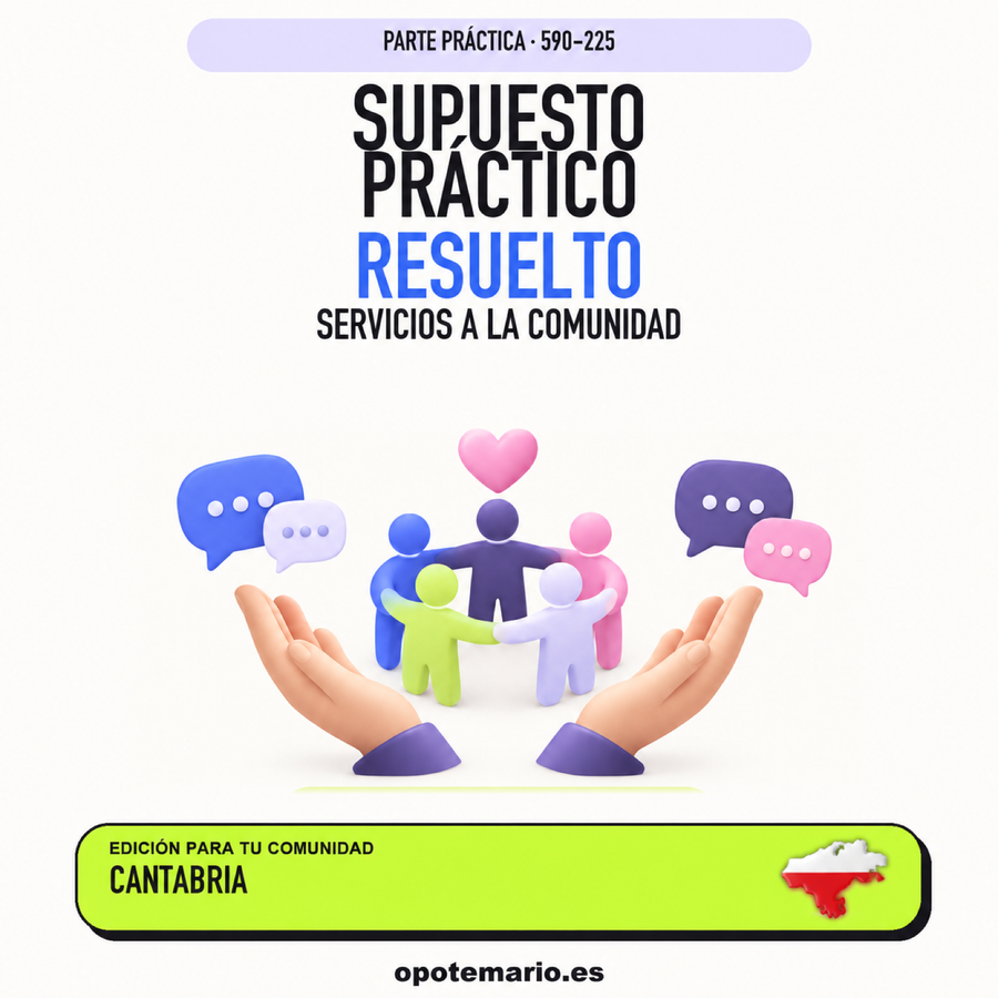 Supuesto práctico resuelto de Servicios a la Comunidad en Cantabria. PDF de Opotemario.