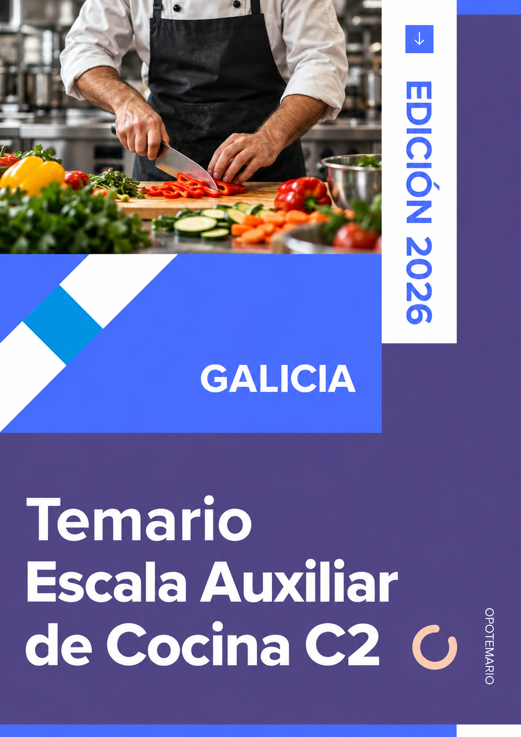 Temario de oposiciones de la Escala Auxiliar de Cocina C2 de Galicia. Edición 2026.