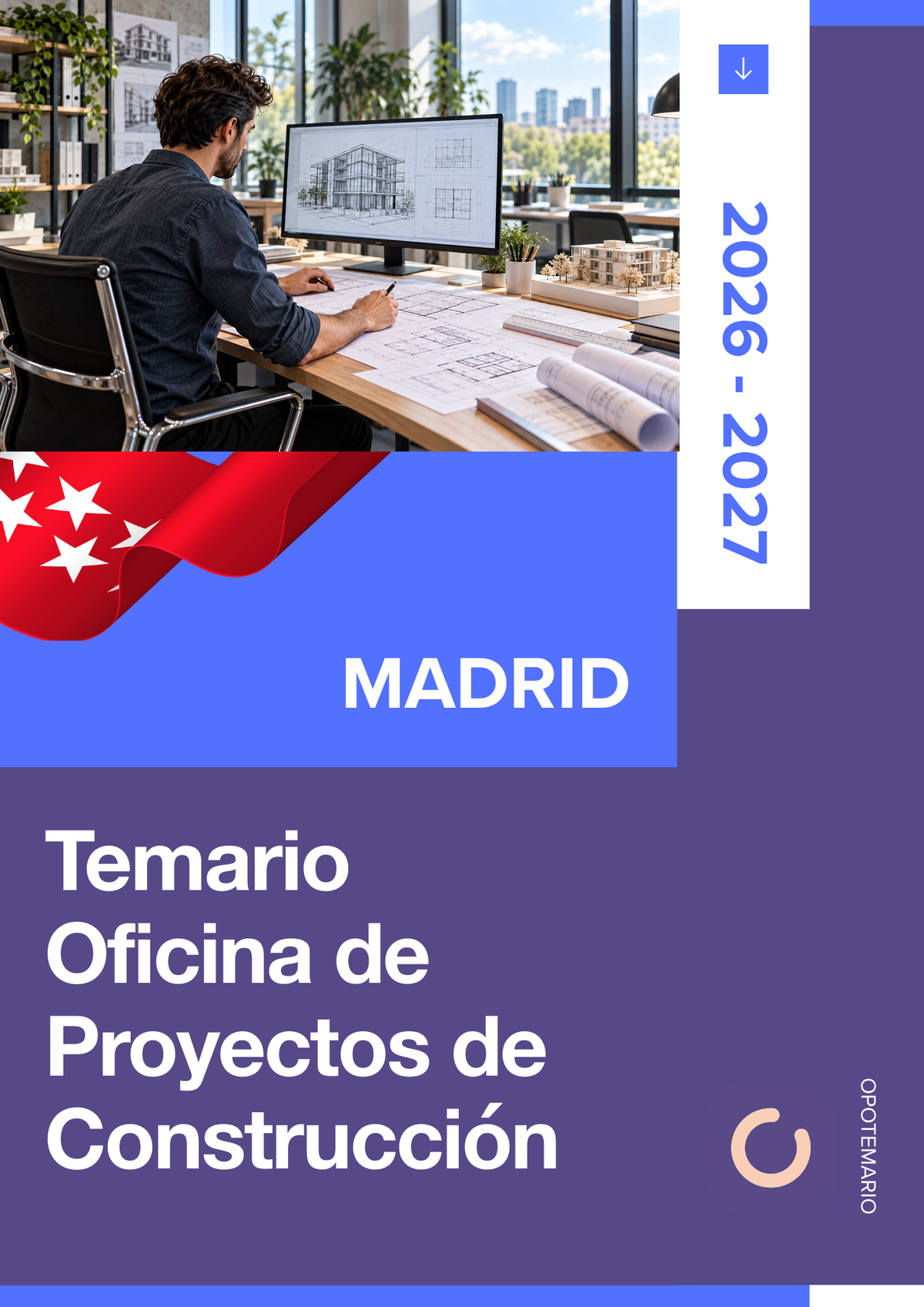Temario de oposiciones de Oficina de Proyectos de Construcción en Madrid 2026-2027