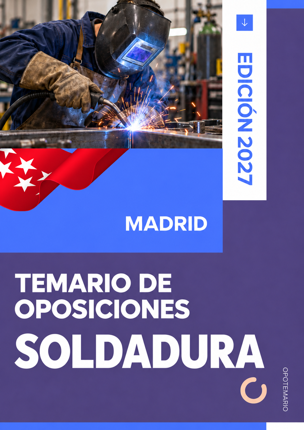 Temario de oposiciones de Soldadura en Madrid 2027